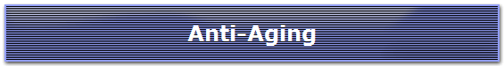Anti-Aging